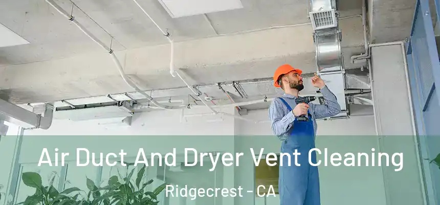  Air Duct And Dryer Vent Cleaning Ridgecrest - CA