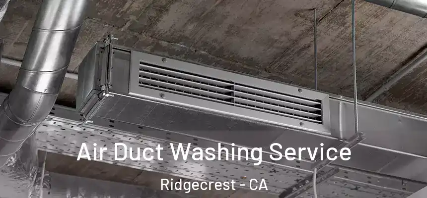 Air Duct Washing Service Ridgecrest - CA