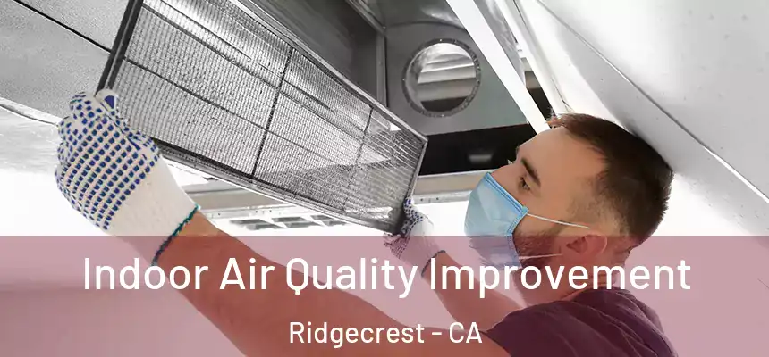  Indoor Air Quality Improvement Ridgecrest - CA